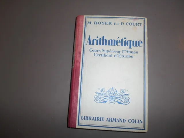 livre scolaire ancien arithmitrique de M.Royer et P.Court