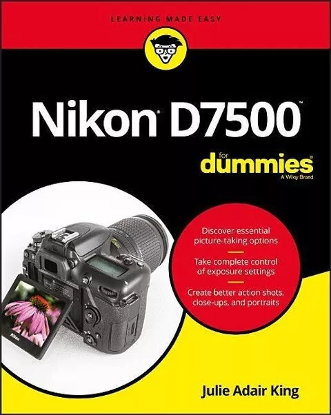 Nikon D7500 For Dummies Adair King, Julie Buch