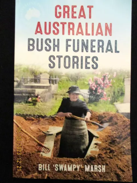 ~Great Australian Bush Funeral Stories by Bill Marsh (Paperback, 2018)- VGC~