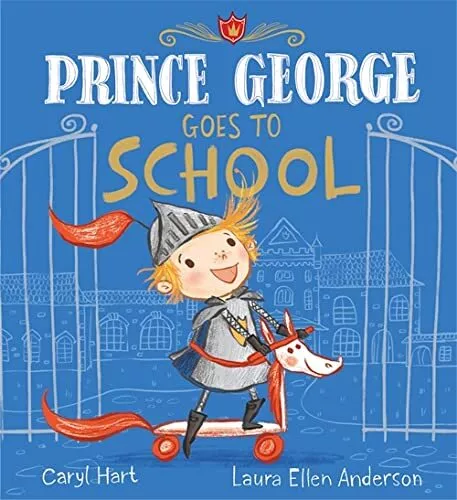 Prince George Goes to School by Hart, Caryl Book The Cheap Fast Free Post