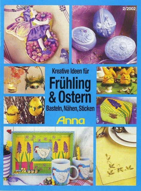 Beilage Anna Spass mit Handarbeiten 2002-02 - Kreative Ideen für Frühling & ... Beilage Anna Spass mit Handarbeiten 2002-02 - Kreative Ideen für Frühling & ...