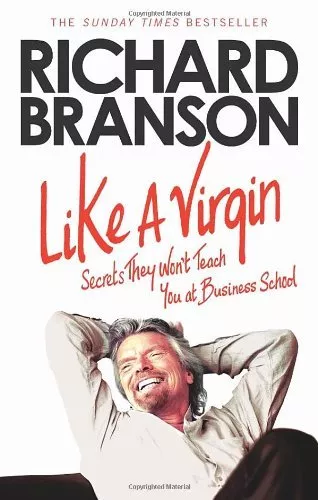 Like A Virgin: Secrets They Won't Teach You at Business School  .9780753519929