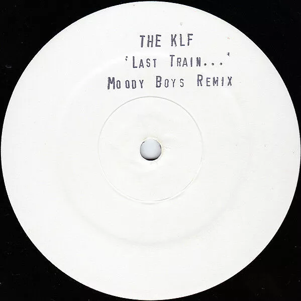 The KLF - Last Train... (Moody Boys Remix) (Vinyl)