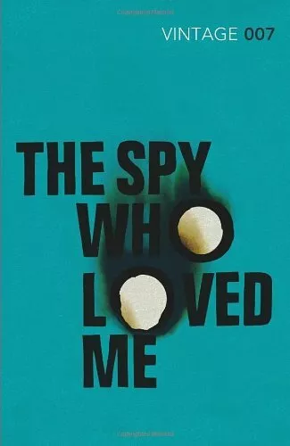 The Spy Who Loved Me: James Bond 007 (Vintage Classics)-Ian Fleming, Douglas Ke