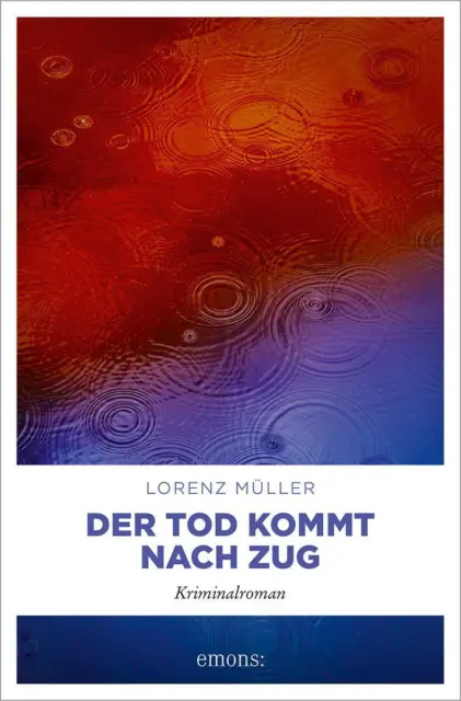 Der Tod kommt nach Zug | Lorenz Müller | Kriminalroman | Taschenbuch | 256 S.