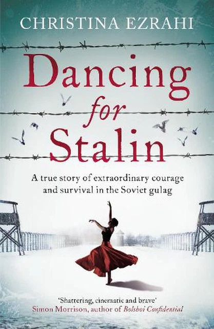 Dancing for Stalin: A True Story of Extraordinary Courage and Survival in the So