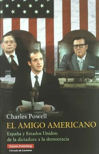 El amigo americano : España y Estad..., Powell, Charles