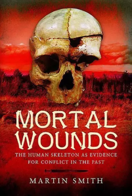 Martin Smith | Mortal Wounds | Buch | Englisch (2017) | Gebunden