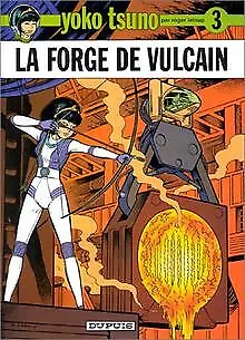 Yoko Tsuno, tome 3 : La forge de Vulcain von Leloup... | Buch | Zustand sehr gut