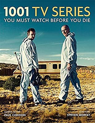 1001 TV SERIES: You Must Watch Before You Die, Condon, Paul, Used; Good