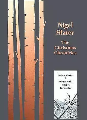 The Christmas Chronicles by Nigel Slater