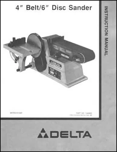 Delta 4 Inch Belt 6 Inch Disc Sander Ops & Parts Manual