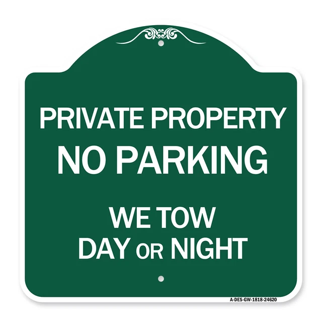 Designer Series - Private Property No Parking We Tow Day or Night Metal Sign