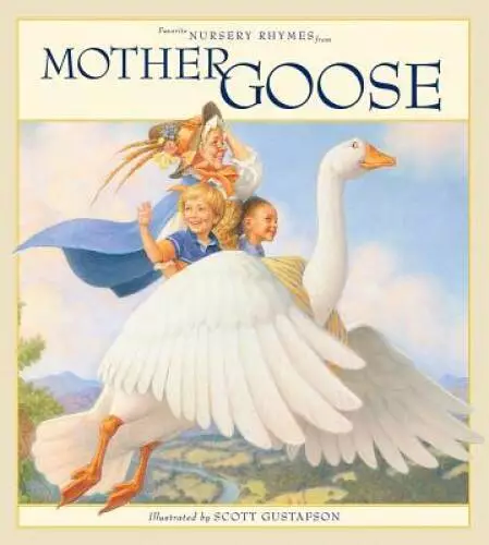 Favorite Nursery Rhymes from Mother Goose - Hardcover By Gustafson, Scott - GOOD