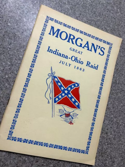 Vintage RARE Morgan's Great Indiana Ohio Raid 1863, General John Hunt, Don