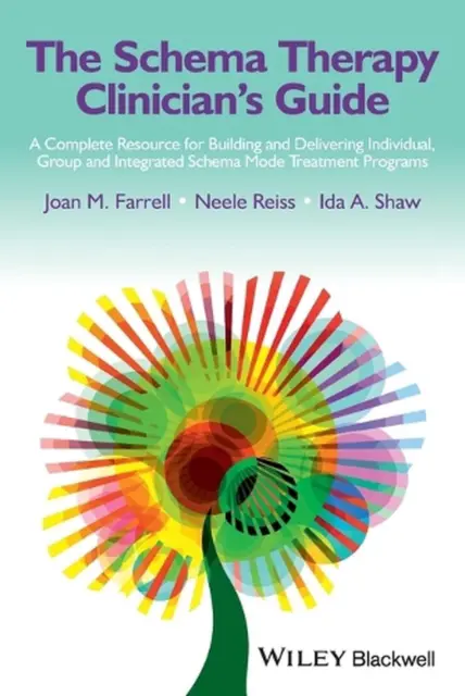 The Schema Therapy Clinician's Guide: A Complete Resource for Building and Deliv