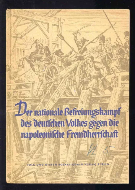 Der Befreiungskampf d. deutschen Volkes gegen d. napoleonische Fremdherrschaft