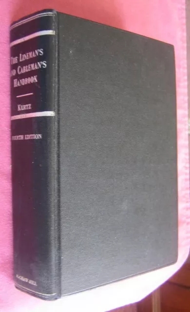 The Lineman's and Cableman's Handbook by Edwin B. Kurtz ~ Fourth Edition ~ 1964