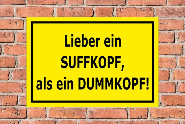 SCHILD LIEBER SUFFKOPF als Dummkopf Spruch lustig witzig Geschenk
