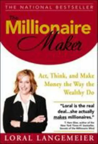 The Millionaire Maker: Act, Think, and Make Money the Way the Wealthy Do