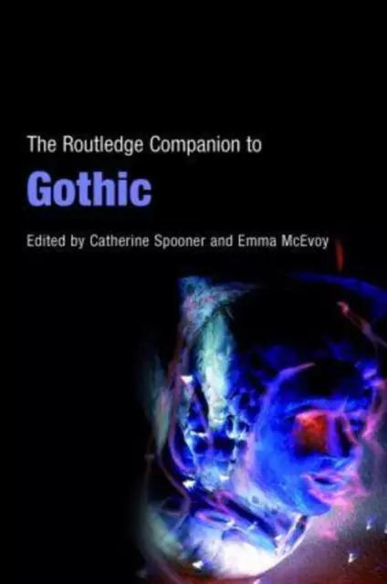 The Routledge Companion to Gothic | Catherine Spooner (u. a.) | Taschenbuch