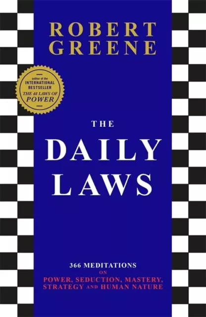 The Daily Laws: 366 Meditations on Power Seduction Mastery Strategy and Human Na