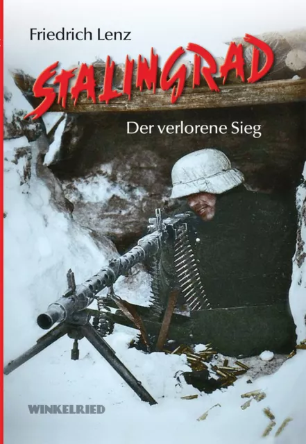 Friedrich Lenz - Stalingrad - Der verlorene Sieg! Buch NEU!