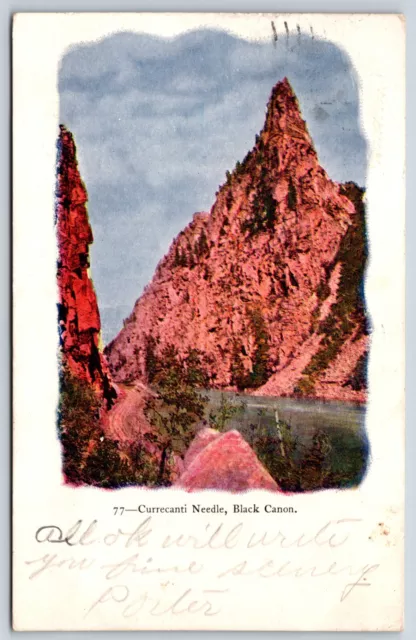 Postcard Currecanti Needle, Black Canyon Gunnison National Park, CO Posted 1908