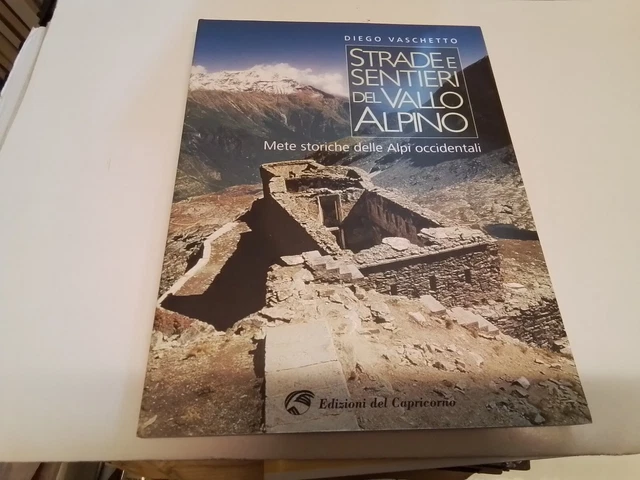 STRADE E SENTIERI DEL VALLO ALPINO. Mete storiche delle Alpi Occidentali, 19n24