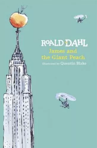DAHL, ROALD. JAMES and the Giant Peach. 2002. Illustrated by Quentin ...