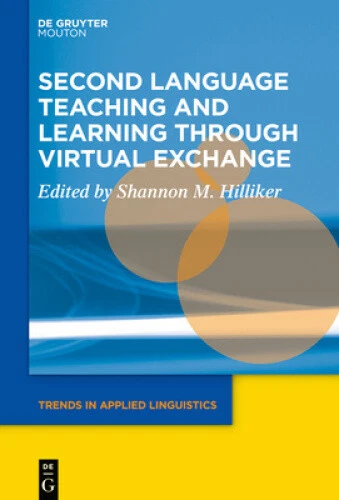 SECOND LANGUAGE TEACHING and Learning through Virtual Exchange (Trends ...