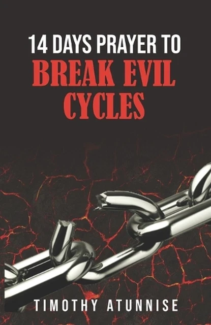 14 DAYS PRAYER To Break Evil Patterns by Timothy Atunnise Paperback ...