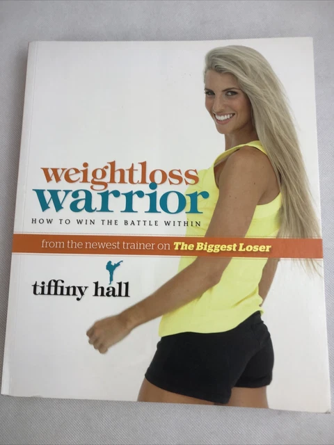 Weightloss Warrior - How to Win the Battle Within ; by Tiffiny Hall Free Postage