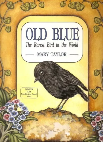 Old Blue The Rarest Bird in the World by Mary   Taylor Book The Cheap Fast Free