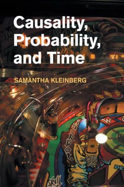 Causality, Probability, and Time, Paperback by Kleinberg, Samantha, Like New ...