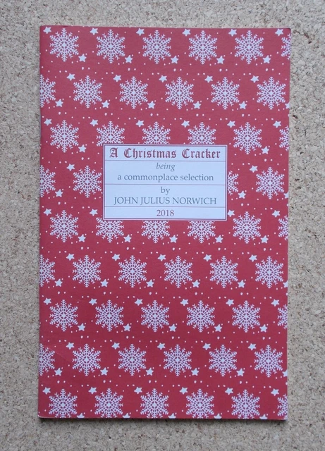 EIN WEIHNACHTSCRACKER - EINE GEMEINSAME ORTAUSWAHL SEIN von JOHN JULIUS NORWICH 2018