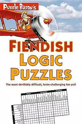 Puzzle Baron's Fiendish Logic Puzzles: The - 1615648550, Puzzle Baron, paperback