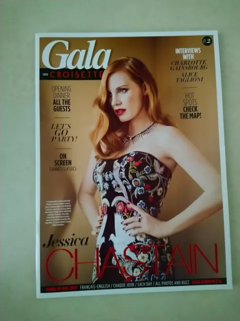 Magazine GALA CROISETTE - FESTIVAL DE CANNES / JESSICA CHASTAIN / CH. GAINSBOURG