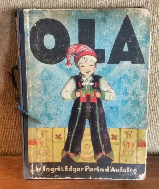 Ola By Ingri & Edgar Parin d'Aulaire First Edition 1932 Selling As Is