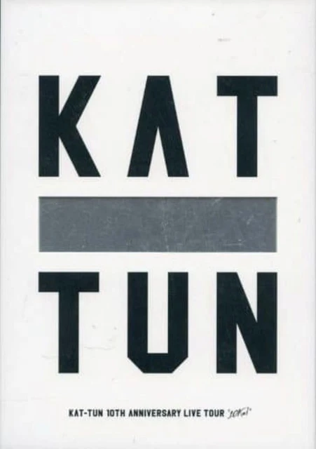 KAT-TUN 10TH ANNIVERSARY LIVE TOUR 