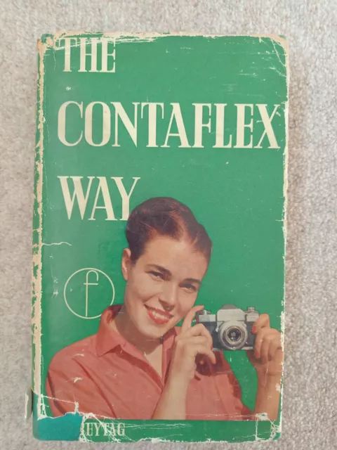 The Contaflex Way, H Freytag, 3e 1959, fair condition but jacket poor condition