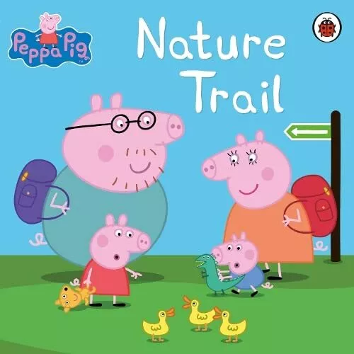 Peppa Pig: Nature Trail By Ladybird