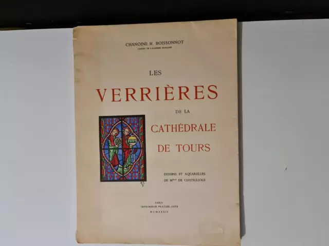 "Les verrières de la cathédrale de Tours" par le chanoine H. Boissonnot - 1932