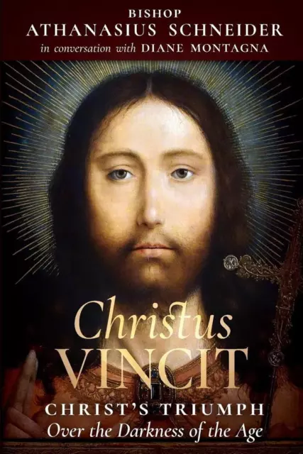 Christus Vincit | Bishop Athanasius Schneider, Diane Montagna | englisch