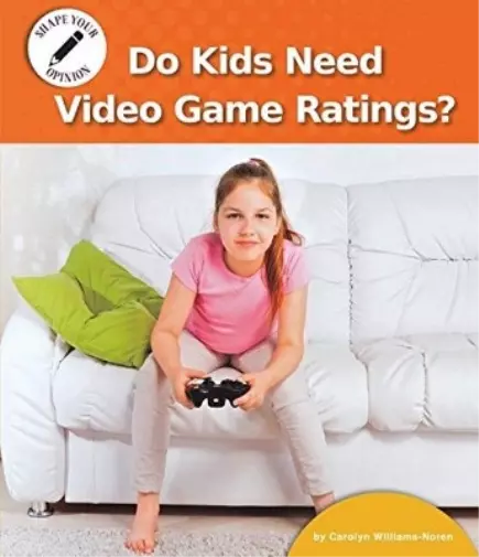 Carolyn Williams-Noren Do Kids Need Video Game Ratings? (Poche)