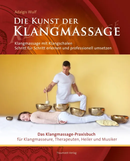 Die Kunst der Klangmassage - Das neue Praxisbuch Klangmassage (II) | Lindner
