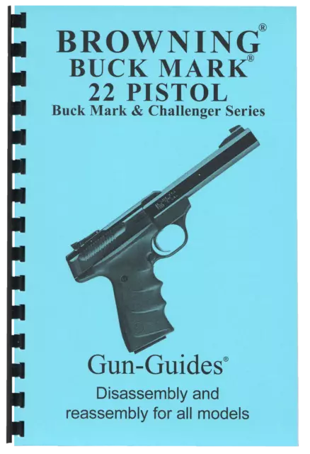 Browning Buck Mark Manual Book Takedown Guide direct from Gun-Guides Disassembly