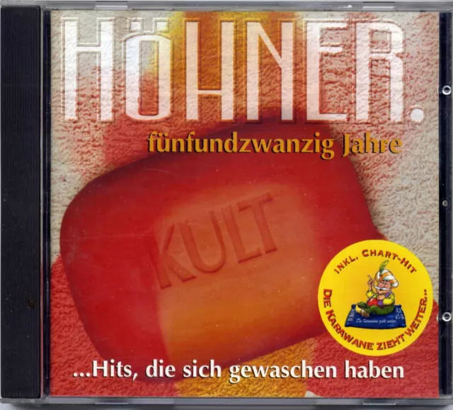 Höhner, fünfundzwanzig Jahre …Hits, die sich gewaschen haben