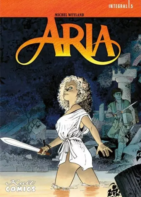 Aria Integral 05 -Michel Weyland Fantasy Hardcover  Kult Comics farbig Neuware