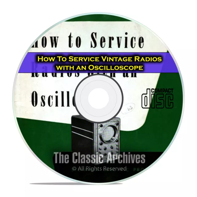 How To Service Vintage Tube Radios with an Oscilloscope, OTR, CD DVD E32